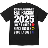 Supreme 25ss Goodenough Week15 End Racism Tee